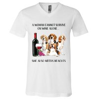 A Woman Cannot Survive On Wine Alone Beagle Lovers V-Neck T-Shirt