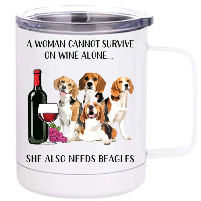 A Woman Cannot Survive On Wine Alone Beagle Lovers 12 oz Stainless Steel Tumbler Cup