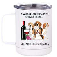 A Woman Cannot Survive On Wine Alone Beagle Lovers 12 oz Stainless Steel Tumbler Cup