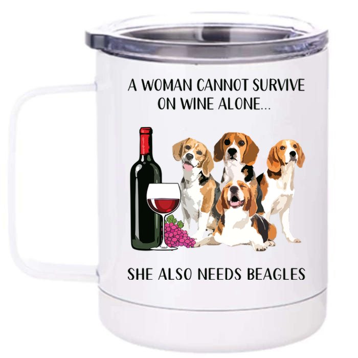 A Woman Cannot Survive On Wine Alone Beagle Lovers 12 oz Stainless Steel Tumbler Cup