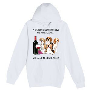 A Woman Cannot Survive On Wine Alone Beagle Lovers Premium Pullover Hoodie