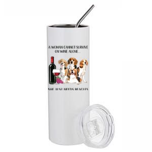 A Woman Cannot Survive On Wine Alone Beagle Lovers Stainless Steel Tumbler