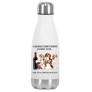 A Woman Cannot Survive On Wine Alone Beagle Lovers Stainless Steel Insulated Water Bottle