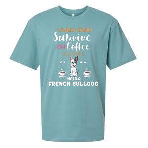 A Woman Cannot Survive On Coffee Alone She Need A French Bulldog Sueded Cloud Jersey T-Shirt