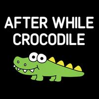 After While Crocodile Funny Jokes Sarcastic Full-Length Apron With Pockets
