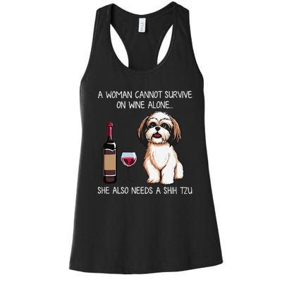 A Woman Cannot Survive On Wine Alone She Needs A Shih Tzu Women's Racerback Tank