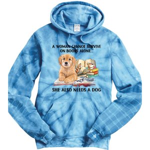 A Woman Cannot Survive On Books Alone She Also Needs A Dog Tie Dye Hoodie