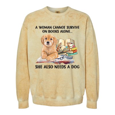 A Woman Cannot Survive On Books Alone She Also Needs A Dog Colorblast Crewneck Sweatshirt