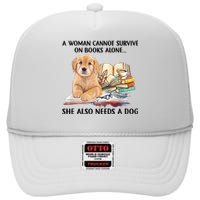 A Woman Cannot Survive On Books Alone She Also Needs A Dog High Crown Mesh Back Trucker Hat