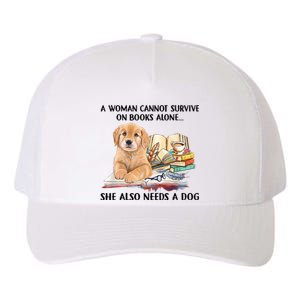 A Woman Cannot Survive On Books Alone She Also Needs A Dog Yupoong Adult 5-Panel Trucker Hat