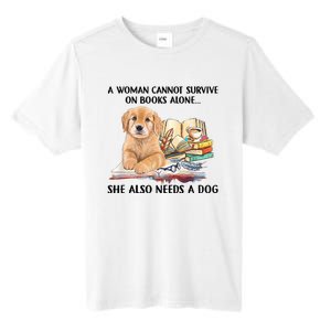 A Woman Cannot Survive On Books Alone She Also Needs A Dog Tall Fusion ChromaSoft Performance T-Shirt