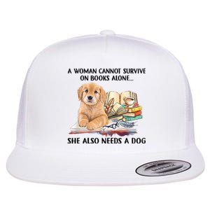 A Woman Cannot Survive On Books Alone She Also Needs A Dog Flat Bill Trucker Hat