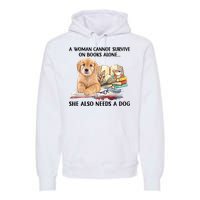 A Woman Cannot Survive On Books Alone She Also Needs A Dog Premium Hoodie