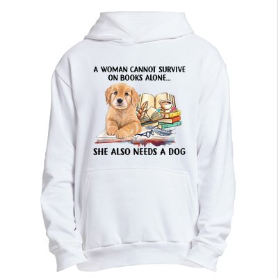 A Woman Cannot Survive On Books Alone She Also Needs A Dog Urban Pullover Hoodie