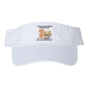 A Woman Cannot Survive On Books Alone She Also Needs A Dog Valucap Bio-Washed Visor