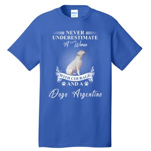 A With Courage And A Dogo Argentino Gift Tall T-Shirt