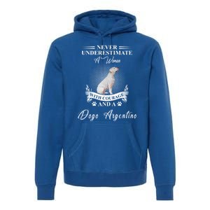 A With Courage And A Dogo Argentino Gift Premium Hoodie