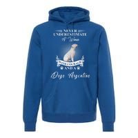 A With Courage And A Dogo Argentino Gift Premium Hoodie