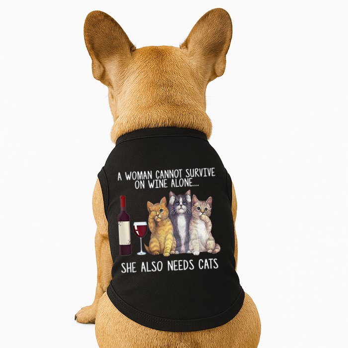 A Woman Cannot Survive On Wine Alone She Also Needs Cat Doggie Tank