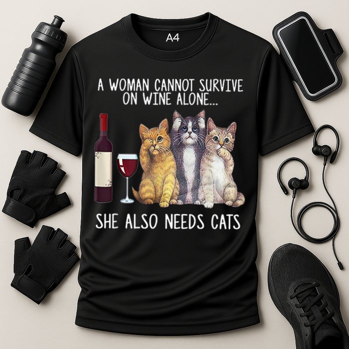 A Woman Cannot Survive On Wine Alone She Also Needs Cat Performance Shirt