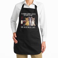 A Woman Cannot Survive On Wine Alone She Also Needs Cat Apron