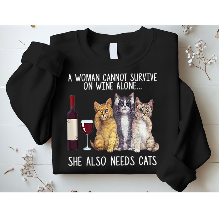A Woman Cannot Survive On Wine Alone She Also Needs Cat Sweatshirt
