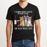 A Woman Cannot Survive On Wine Alone She Also Needs Cat V-Neck T-Shirt