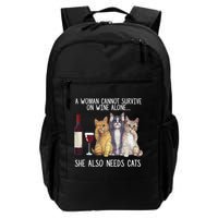 A Woman Cannot Survive On Wine Alone She Also Needs Cat Backpack