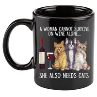 A Woman Cannot Survive On Wine Alone She Also Needs Cat 11oz C Handle Ceramic Mug
