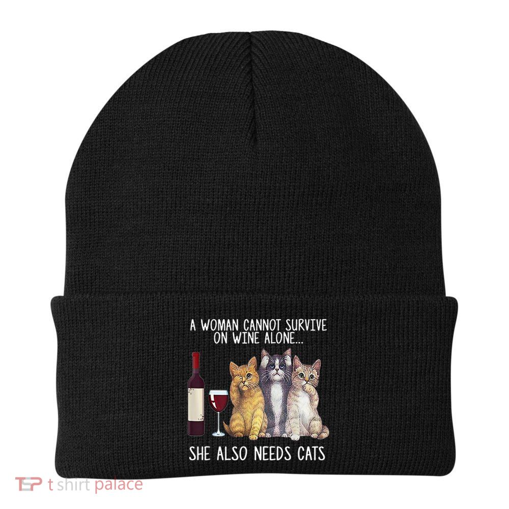 A Woman Cannot Survive On Wine Alone She Also Needs Cat Beanie