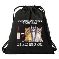 A Woman Cannot Survive On Wine Alone She Also Needs Cat Drawstring Bag