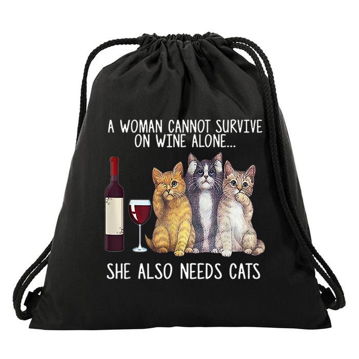 A Woman Cannot Survive On Wine Alone She Also Needs Cat Drawstring Bag
