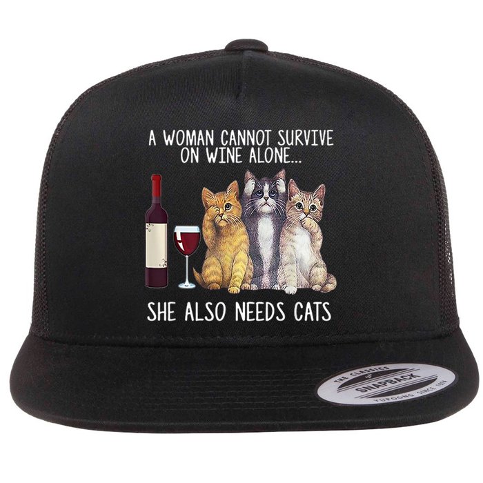 A Woman Cannot Survive On Wine Alone She Also Needs Cat Flatbill Hat