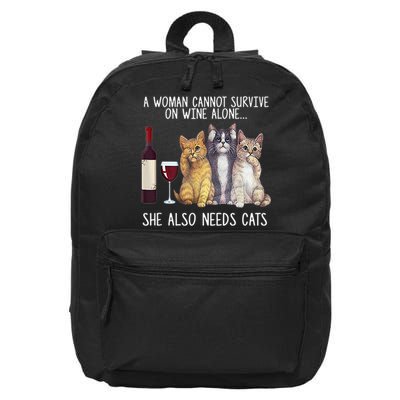 A Woman Cannot Survive On Wine Alone She Also Needs Cat 16 in Basic Backpack