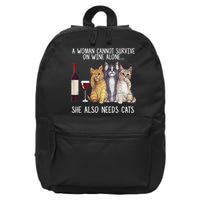 A Woman Cannot Survive On Wine Alone She Also Needs Cat 16 in Basic Backpack