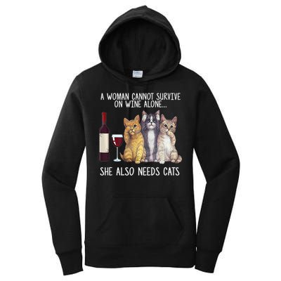 A Woman Cannot Survive On Wine Alone She Also Needs Cat Women's Pullover Hoodie
