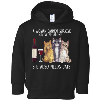 A Woman Cannot Survive On Wine Alone She Also Needs Cat Toddler Hoodie