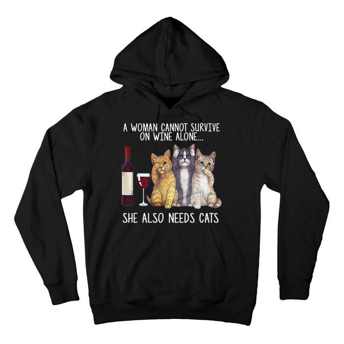 A Woman Cannot Survive On Wine Alone She Also Needs Cat Tall Hoodie