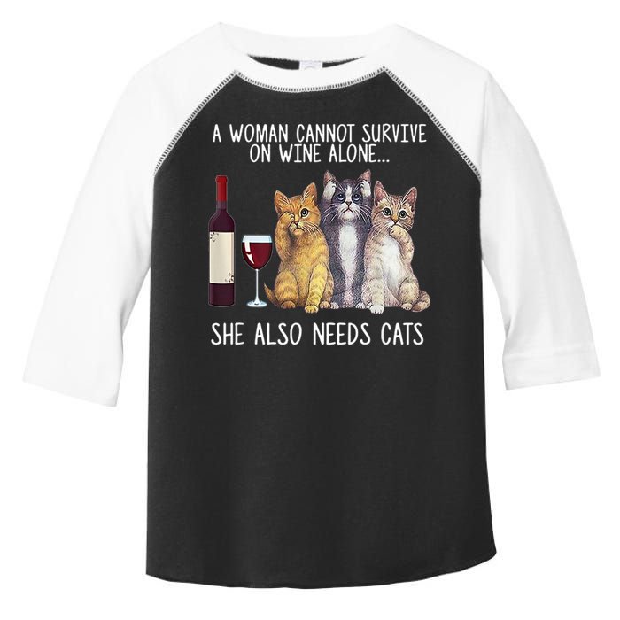 A Woman Cannot Survive On Wine Alone She Also Needs Cat Toddler Fine Jersey T-Shirt