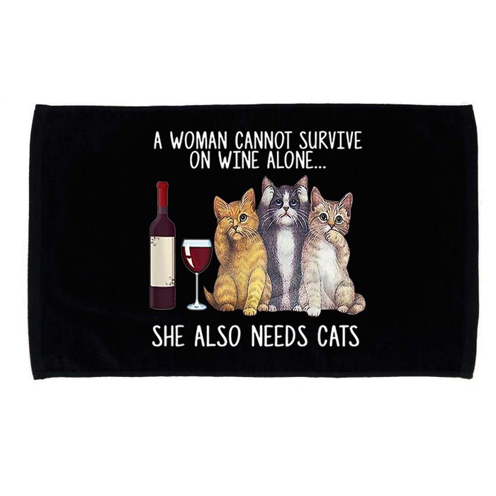 A Woman Cannot Survive On Wine Alone She Also Needs Cat Microfiber Hand Towel
