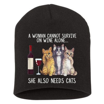 A Woman Cannot Survive On Wine Alone She Also Needs Cat Short Acrylic Beanie