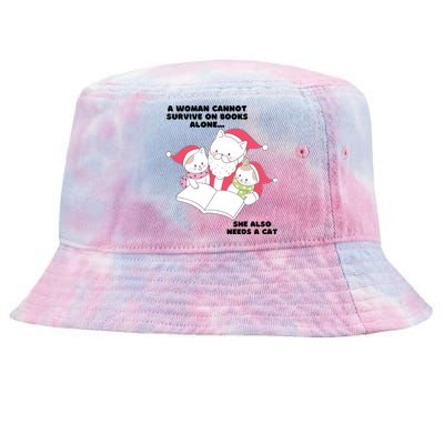 A Woman Cannot Survive On Books Alone She Also Needs A Cat Tie-Dyed Bucket Hat