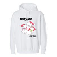 A Woman Cannot Survive On Books Alone She Also Needs A Cat Garment-Dyed Fleece Hoodie