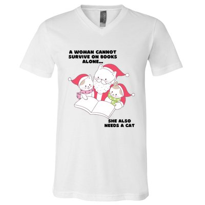 A Woman Cannot Survive On Books Alone She Also Needs A Cat V-Neck T-Shirt