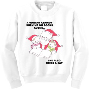 A Woman Cannot Survive On Books Alone She Also Needs A Cat Kids Sweatshirt