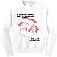 A Woman Cannot Survive On Books Alone She Also Needs A Cat Kids Sweatshirt