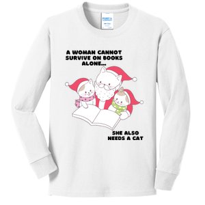 A Woman Cannot Survive On Books Alone She Also Needs A Cat Kids Long Sleeve Shirt