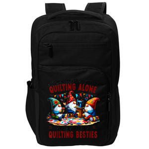 A Woman Cannot Survive On Quilting Alone She Also Needs Impact Tech Backpack