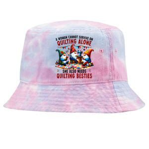 A Woman Cannot Survive On Quilting Alone She Also Needs Tie-Dyed Bucket Hat