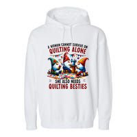 A Woman Cannot Survive On Quilting Alone She Also Needs Garment-Dyed Fleece Hoodie